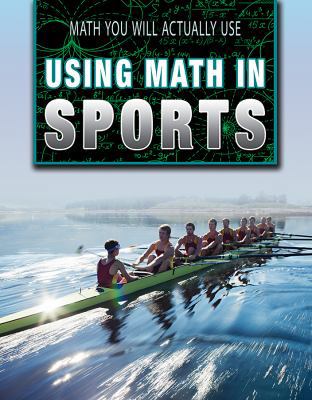 Using Math in Sports 1499438729 Book Cover