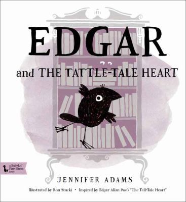 Edgar and the Tattle-Tale Heart: A Babylit(r) B... 1423637666 Book Cover