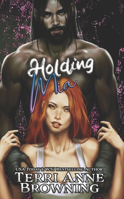 Holding Mia: Rockers' Legacy Custom Art Special... B0BL7PRW63 Book Cover