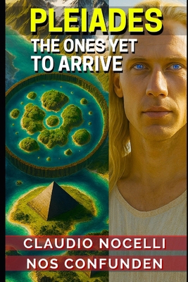 Pleiades: The Ones Yet to Arrive 6310111094 Book Cover