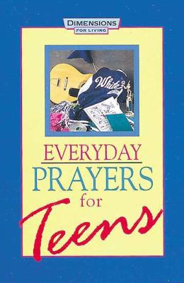 Everyday Prayers for Teens 0687316944 Book Cover