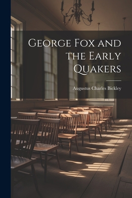 George Fox and the Early Quakers 102196980X Book Cover
