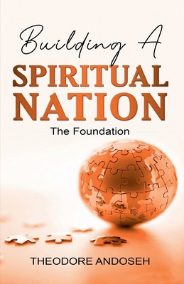 Building a Spiritual Nation: The Foundation B0BFWNJFT9 Book Cover