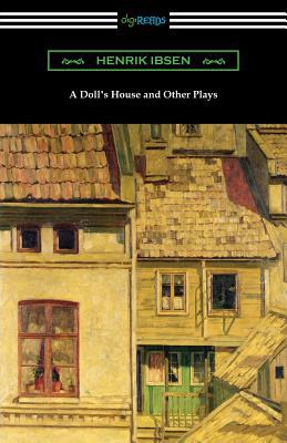 A Doll's House and Other Plays 1420962019 Book Cover