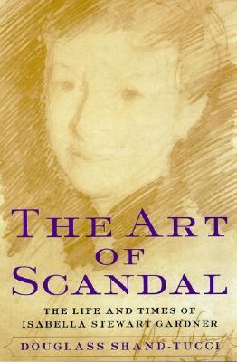 The Art of Scandal: The Life and Times of Isabe... 0060929774 Book Cover