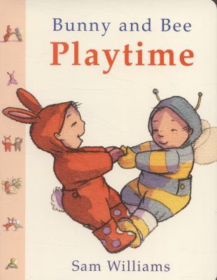 Bunny and Bee Playtime 1907967621 Book Cover