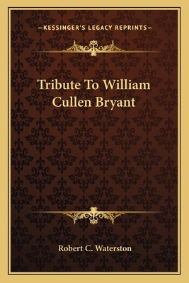 Tribute To William Cullen Bryant 1163750700 Book Cover