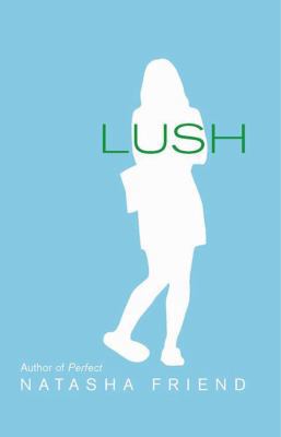 Lush 0545231833 Book Cover