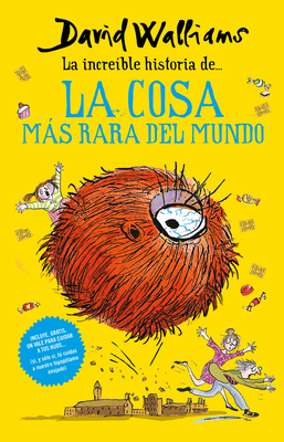 La Increíble Historia De... La Cosa Más Rara de... [Spanish] 6073190239 Book Cover