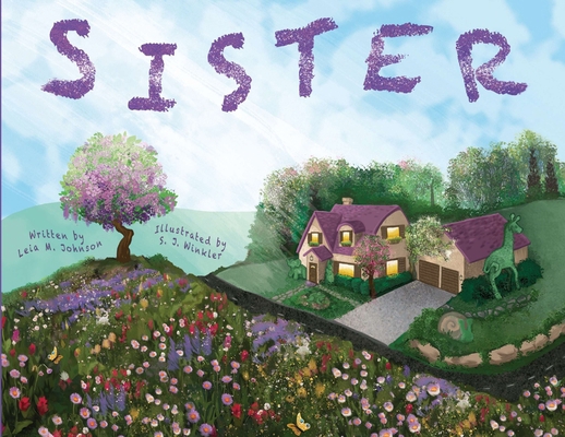 Sister: A Foster Care and Adoption Story 1736130323 Book Cover