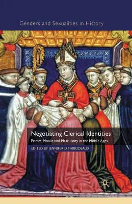 Negotiating Clerical Identities: Priests, Monks... 1349307742 Book Cover