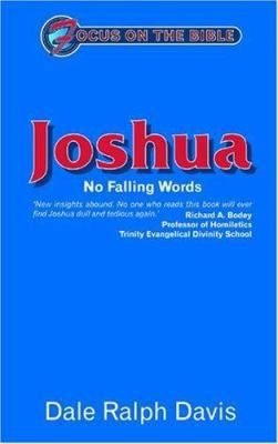 Focus on the Bible - Joshua: No Falling Words 1857926021 Book Cover