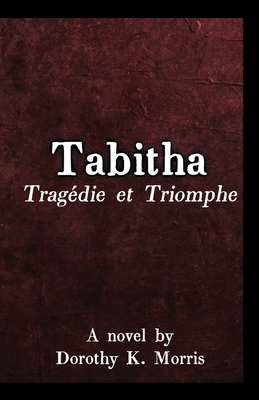 Tabitha, Tragédie et Triomphe 1638680353 Book Cover