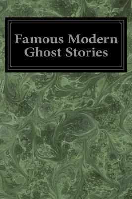 Famous Modern Ghost Stories 1497359120 Book Cover
