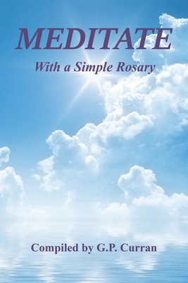 Meditate with a Simple Rosary 1608627810 Book Cover