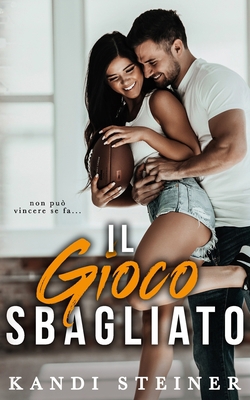 Il Gioco Sbagliato: Italian Edition [Italian] B0B671Y1SV Book Cover