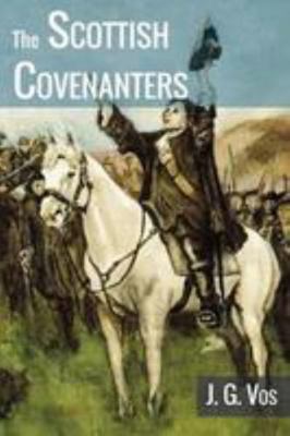 The Scottish Covenanters: Their Origins, Histor... 1999974204 Book Cover