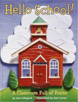 Hello School!: A Classroom Full of Poems 0375910204 Book Cover