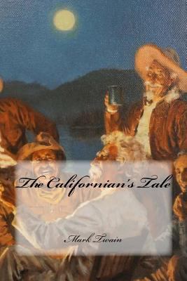 The Californian's Tale 198189537X Book Cover
