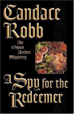 A Spy for the Redeemer: An Owen Archer Mystery 0892967625 Book Cover