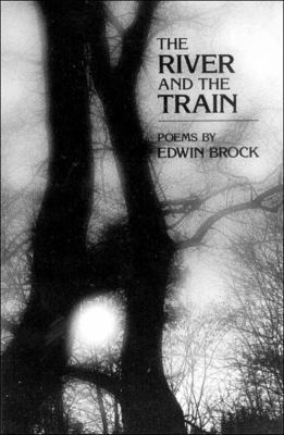 The River and the Train: Poetry 0811207234 Book Cover