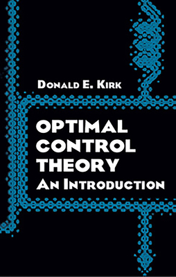 Optimal Control Theory: An Introduction 0486434842 Book Cover