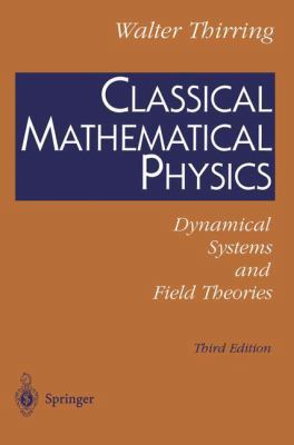 Classical Mathematical Physics: Dynamical Syste... 0387948430 Book Cover