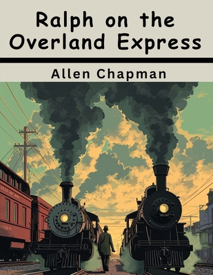 Ralph on the Overland Express 1836577338 Book Cover