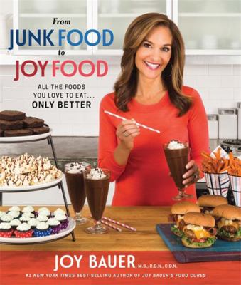 From Junk Food to Joy Food: All the Foods You L... 140195037X Book Cover