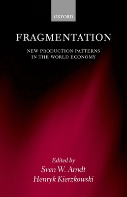 Fragmentation: New Production Patterns in the W... 019924331X Book Cover