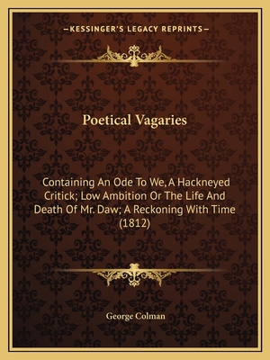 Poetical Vagaries: Containing An Ode To We, A H... 1164086081 Book Cover