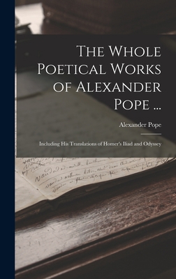 The Whole Poetical Works of Alexander Pope ...:... 1015841902 Book Cover