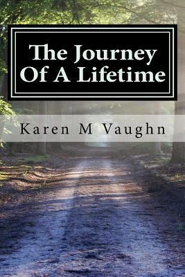 The Journey Of A Lifetime 1548510998 Book Cover