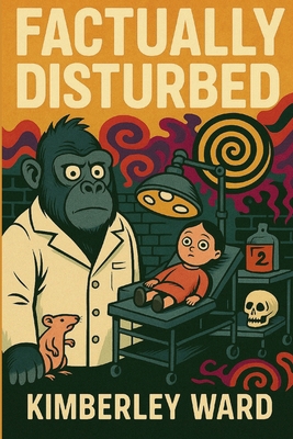 Factually Disturbed 1068239328 Book Cover
