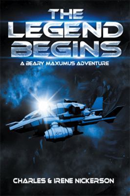 The Legend Begins: A Beary Maxumus Adventure 1479720356 Book Cover