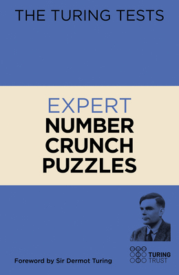 The Turing Tests: Expert Number Crunch Puzzles 1398809152 Book Cover