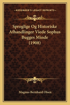 Sproglige Og Historiske Afhandlinger Viede Soph... [Norwegian] 1167610369 Book Cover
