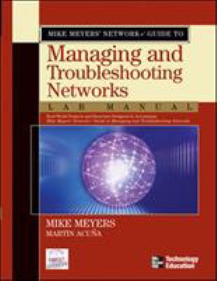 Mike Meyers' Network+ Guide to Managing & Troub... 0072255641 Book Cover