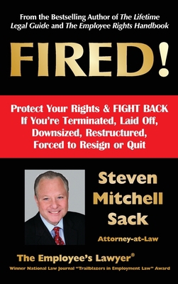 Fired!: Protect Your Rights & FIGHT BACK If You... B0BF1W7J4X Book Cover