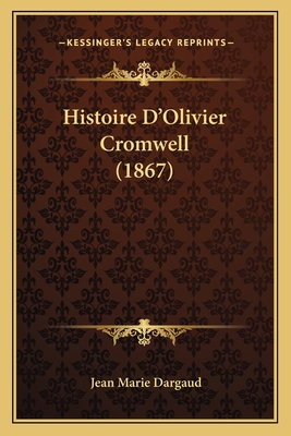 Histoire D'Olivier Cromwell (1867) [French] 1166786854 Book Cover