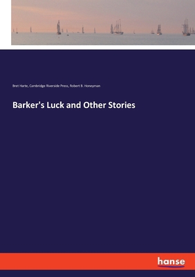 Barker's Luck and Other Stories 3337697887 Book Cover