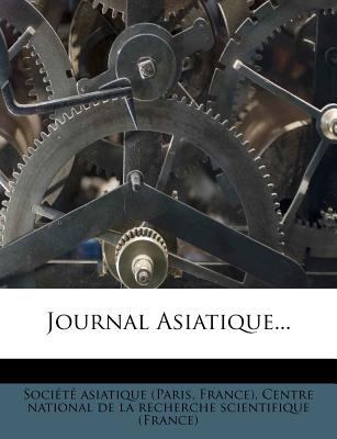 Journal Asiatique... [French] 127323071X Book Cover