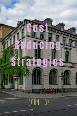 Cost Reducing Strategies B0BSWKD4SG Book Cover