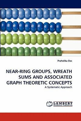 Near-Ring Groups, Wreath Sums and Associated Gr... 3843394180 Book Cover