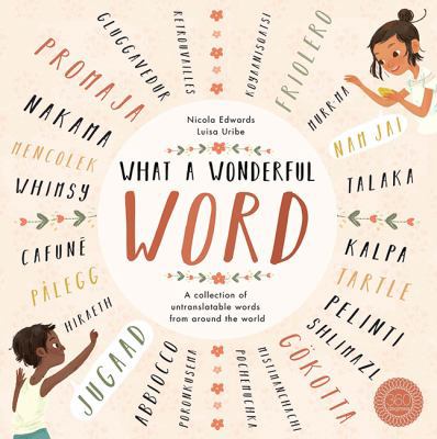 What a Wonderful Word: A Collection of Untransl... 1848576455 Book Cover