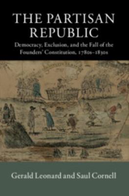 The Partisan Republic 1107024161 Book Cover