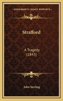 Strafford: A Tragedy (1843) 1164998854 Book Cover