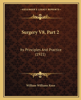 Surgery V8, Part 2: Its Principles And Practice... 1167247183 Book Cover