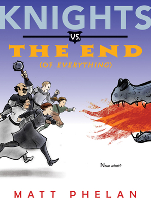 Knights vs. the End (of Everything) 0062910981 Book Cover