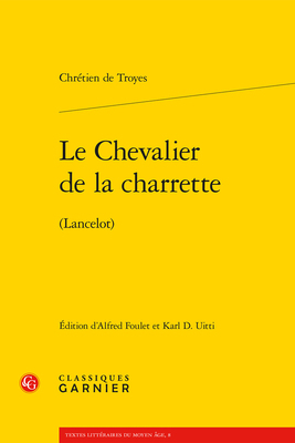 Le Chevalier de la Charrette: (Lancelot) [French] 2812401435 Book Cover